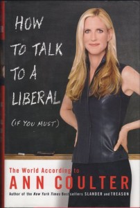 Ann Coulter - How to Talk to a Liberal