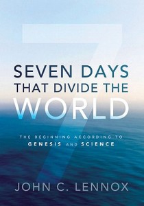 seven-days-that-divide-the-world-lennox-john