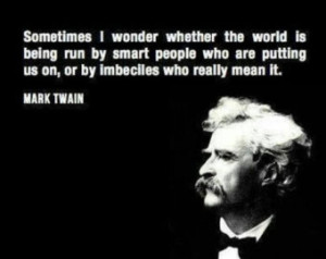 Mark Twain on imbeciles in govt